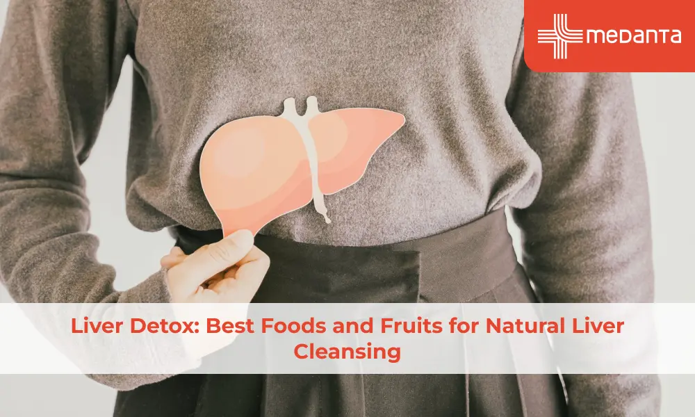 Liver Detox: Best Foods and Fruits for Natural Liver Cleansing
